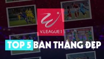 Top 5 bàn thắng đẹp vòng 9 V-League 2018