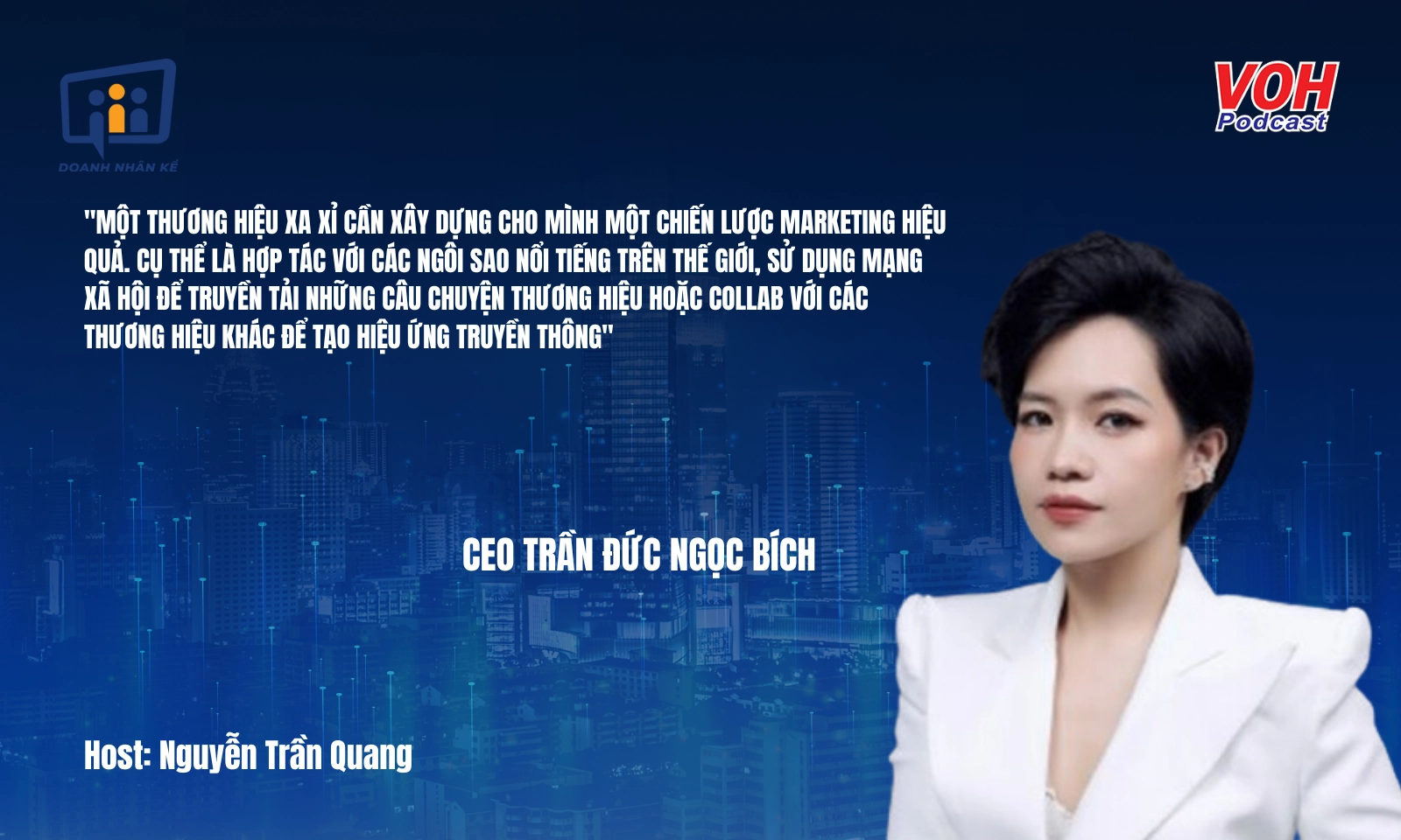 CMO Trần Đức Ngọc Bích: Chinh phục khách hàng siêu giàu | DNK #110