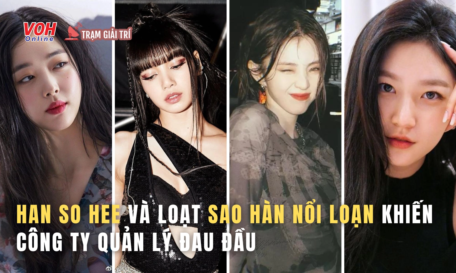 Han So Hee và loạt sao Hàn nổi loạn khiến công ty quản lý đau đầu