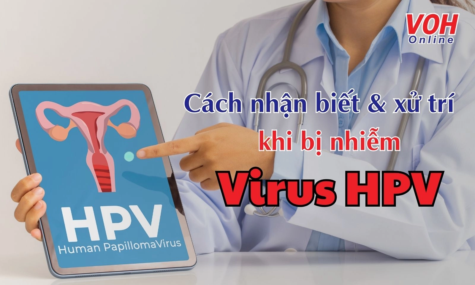Làm thế nào để nhận biết bản thân bị nhiễm virus HPV?
