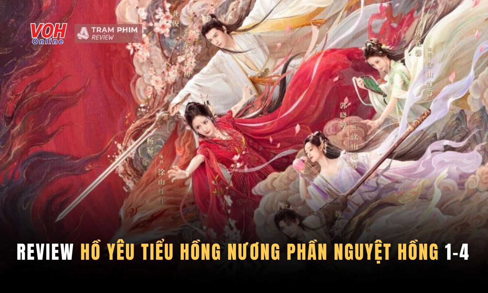Hồ Yêu Tiểu Hồng Nương Nguyệt Hồng tập 1-4: ngoài đập tiền thì còn gì để xem?