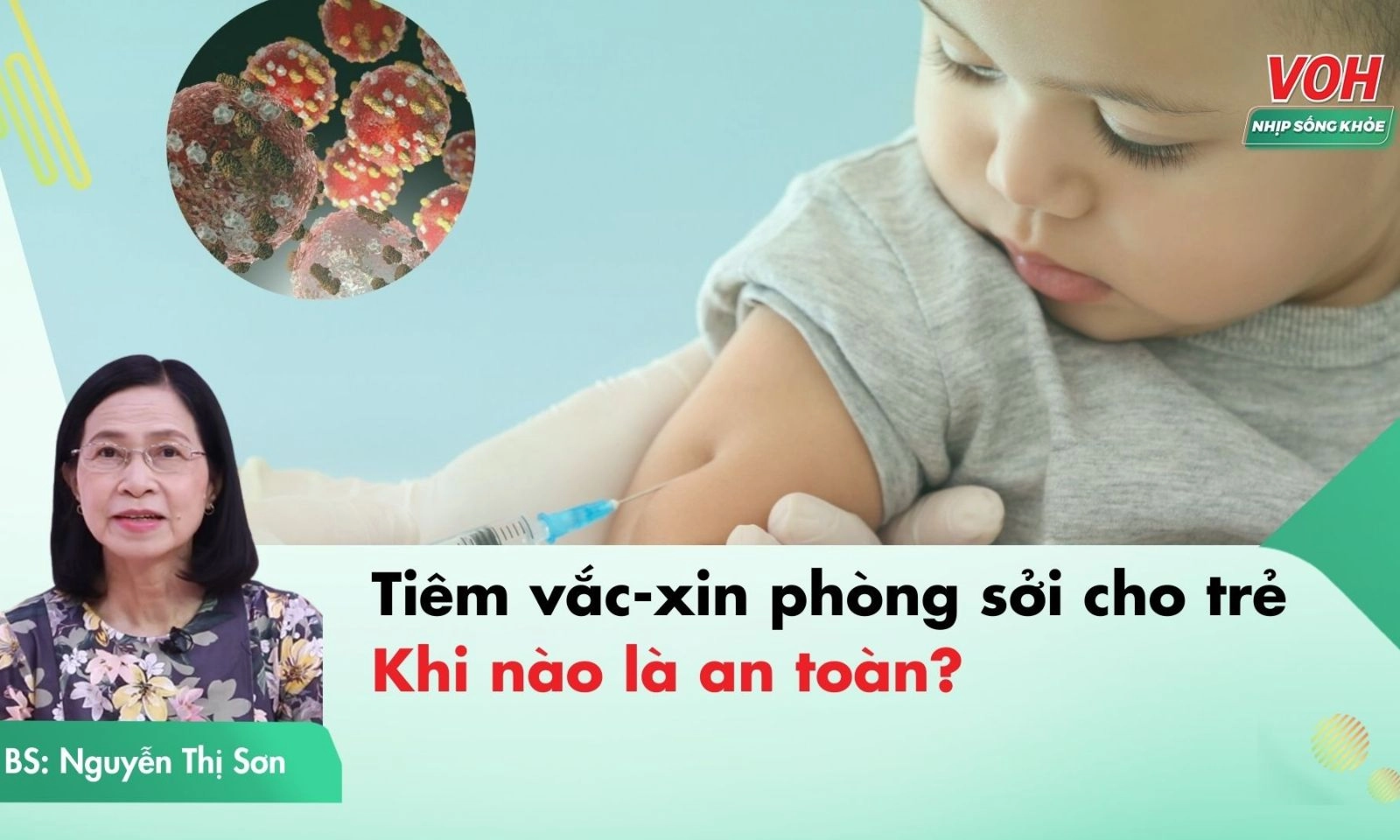Vắc xin sởi nên tiêm vào lúc nào là tốt nhất cho trẻ?