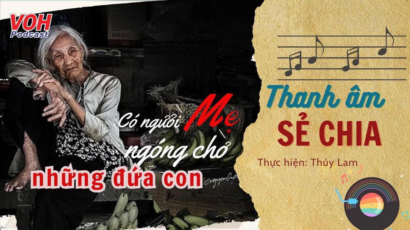Ngày nhỏ, con ngóng mẹ - Trưởng thành, mẹ ngóng con
