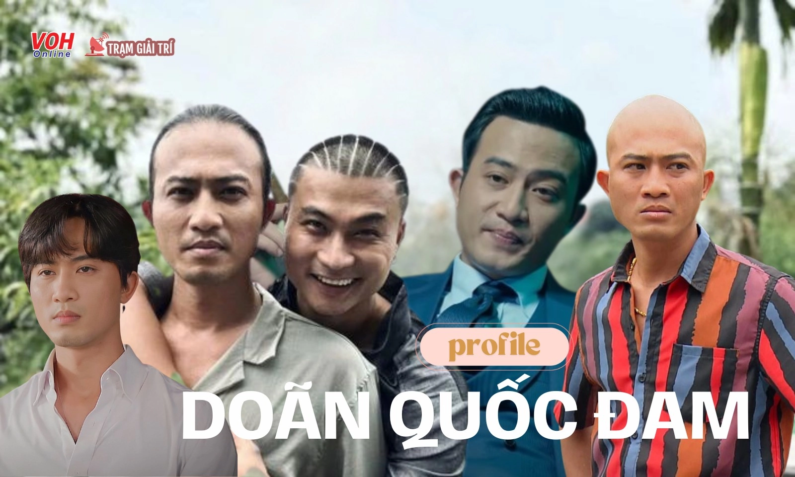Tiểu sử Doãn Quốc Đam: Tắc kè hoa gây sốt màn ảnh Việt
