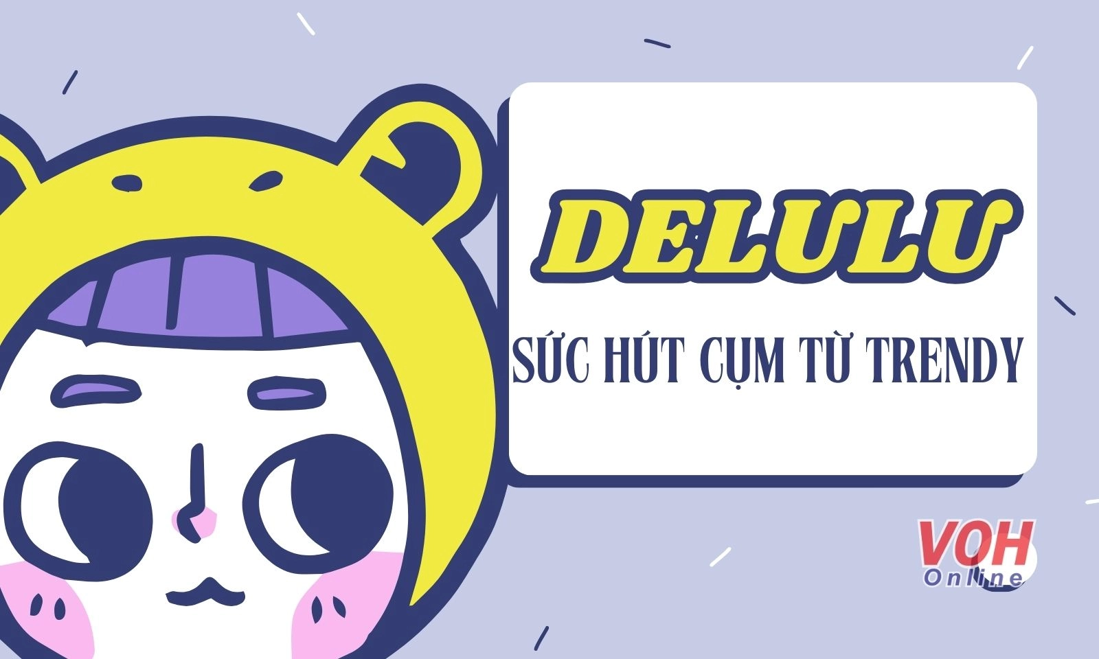 Ý nghĩa delulu là gì mà gen Z nào cũng biết, đặc biệt là cộng đồng KPop