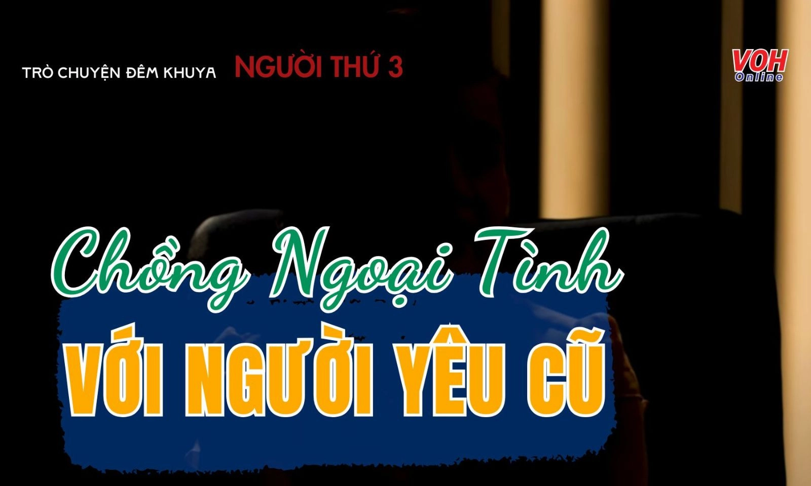 Chồng qua lại người cũ, vợ chấp nhận chỉ mong giữ hạnh phúc