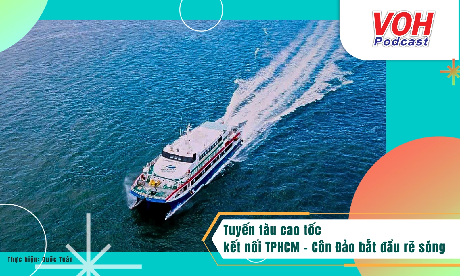 Tuyến tàu cao tốc kết nối TPHCM - Côn Đảo bắt đầu rẽ sóng