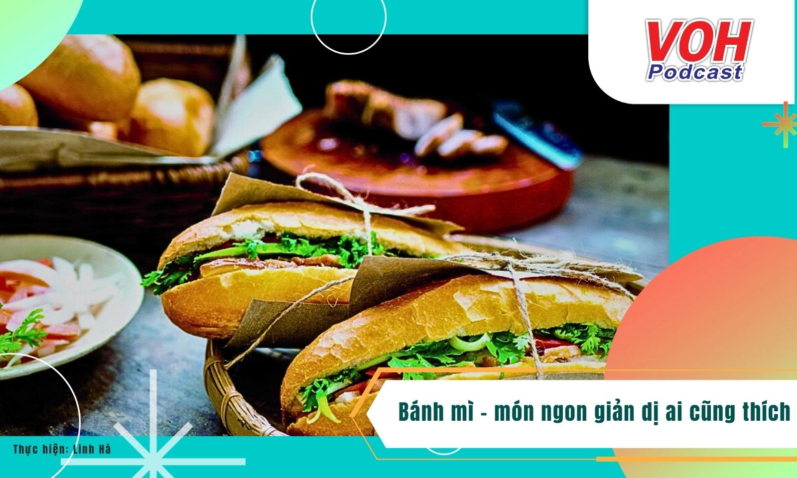 Bánh mì – món ăn giản dị ai cũng thích