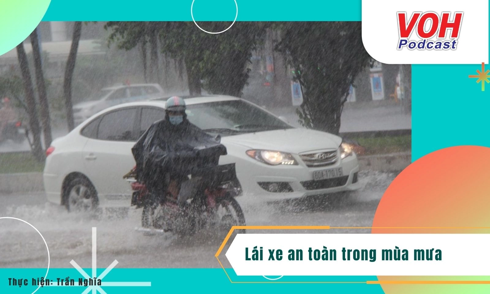 Khuyến cáo: Lái xe an toàn trong mùa mưa
