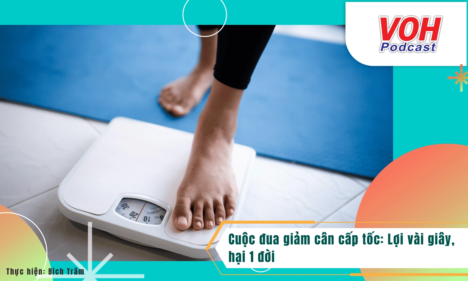 Cuộc đua giảm cân cấp tốc: Lợi vài giây, hại 1 đời