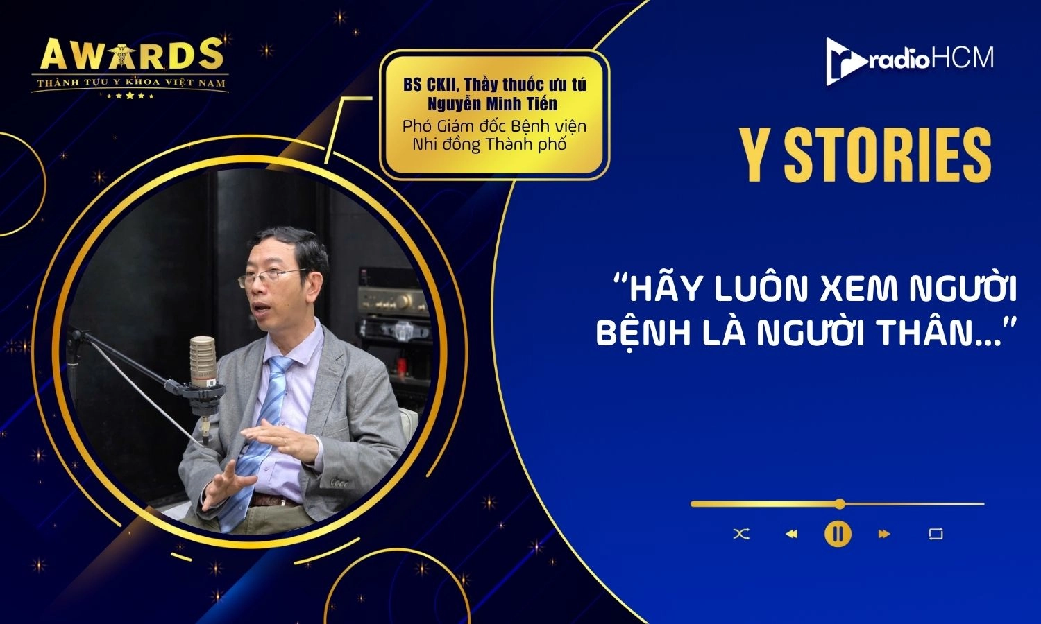 BS Nguyễn Minh Tiến: Hãy luôn xem người bệnh là người thân