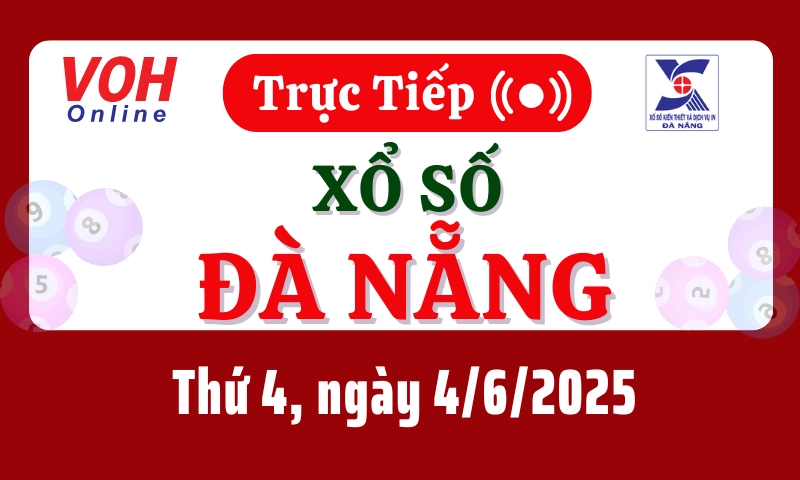 XSDNG 4/6 - Kết quả xổ số Đà Nẵng hôm nay thứ 4 ngày 4/6/2025