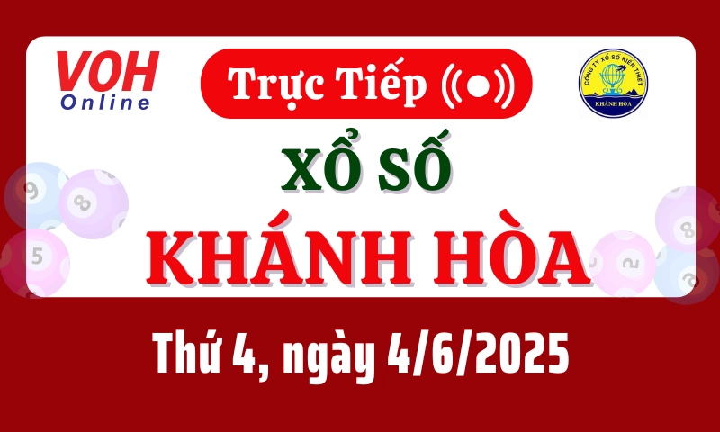XSKH 4/6 - Kết quả xổ số Khánh Hòa hôm nay thứ 4 ngày 4/6/2025