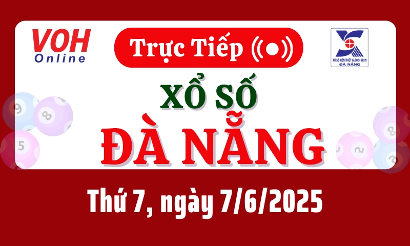 XSDNG 7/6 - Kết quả xổ số Đà Nẵng hôm nay thứ 7 ngày 7/6/2025