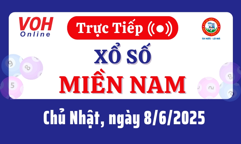 XSMN 8/6, Trực tiếp xổ số miền Nam chủ nhật ngày 8/6/2025