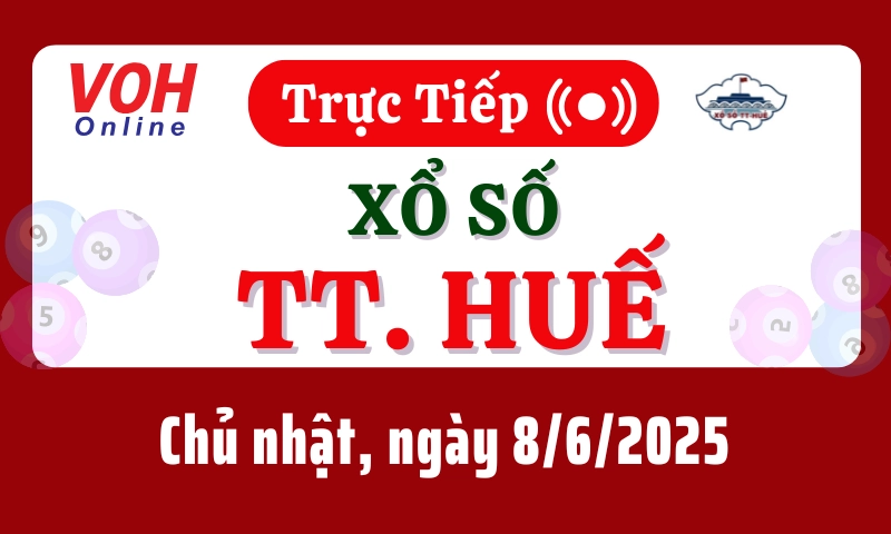 XSTTH 8/6 - Kết quả xổ số Thừa Thiên Huế hôm nay chủ nhật ngày 8/6/2025
