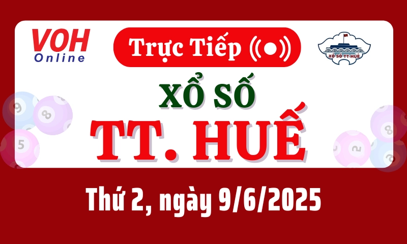 XSTTH 9/6 - Kết quả xổ số Thừa Thiên Huế hôm nay thứ 2 ngày 9/6/2025