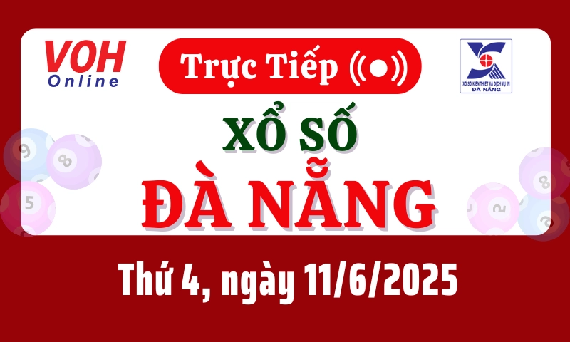 XSDNG 11/6 - Kết quả xổ số Đà Nẵng hôm nay thứ 4 ngày 11/6/2025