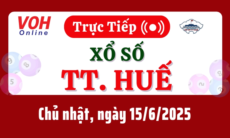 XSTTH 15/6 - Kết quả xổ số Thừa Thiên Huế hôm nay chủ nhật ngày 15/6/2025