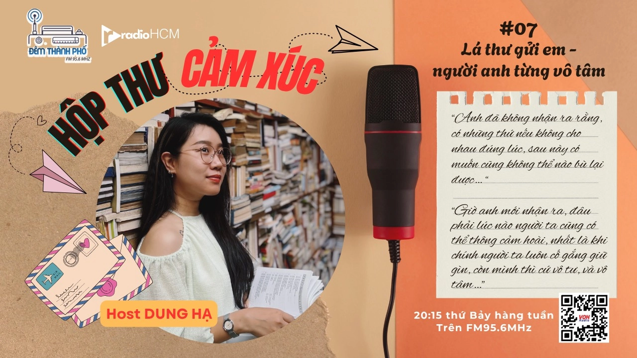Hộp thư cảm xúc 07: Lá thư viết cho người anh từng rất vô tâm