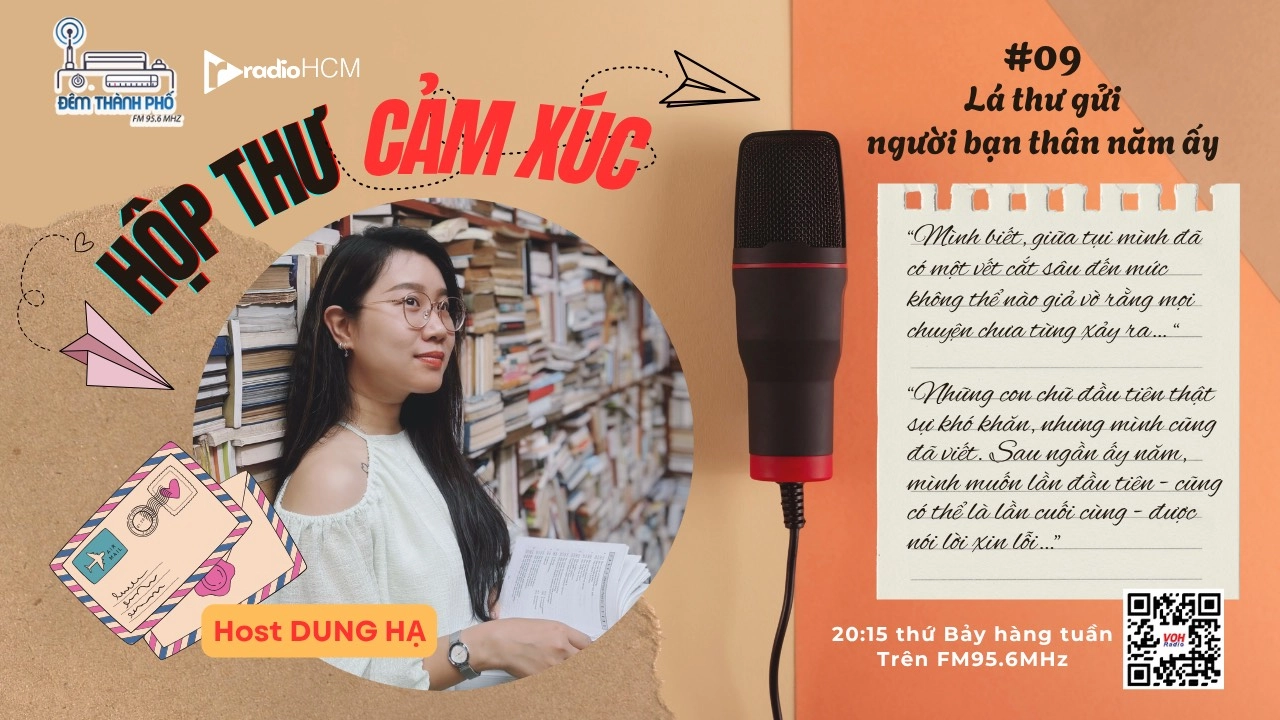 Hộp thư cảm xúc 09: Gửi người bạn thân - đã không còn thân - năm nào!