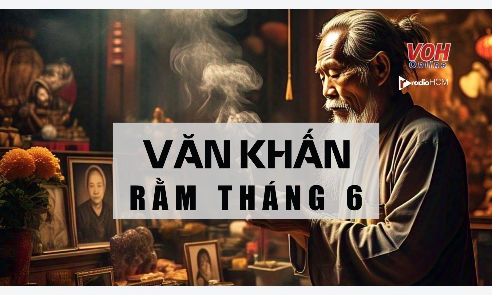 Văn khấn Rằm tháng 6, mâm cúng và những điều kiêng kỵ