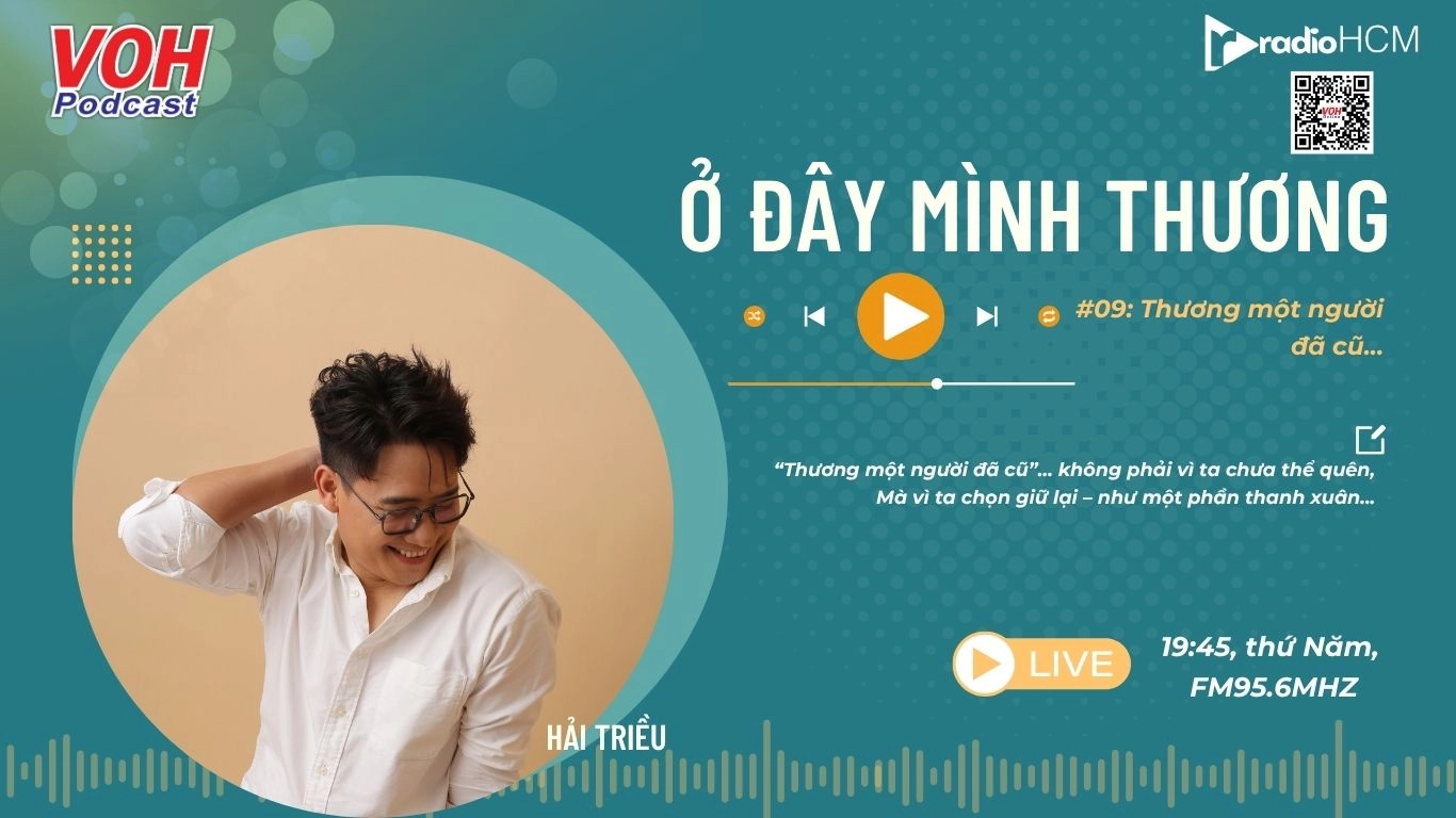 Ở ĐÂY MÌNH THƯƠNG: #09_Thương một người đã cũ