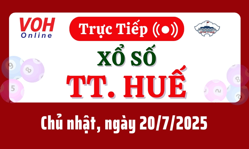 XSTTH 20/7 - Kết quả xổ số Thừa Thiên Huế hôm nay chủ nhật ngày 20/7/2025