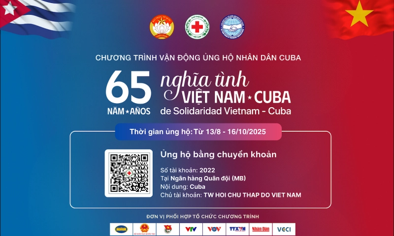 65 năm nghĩa tình Việt Nam - Cuba: Quyên góp hơn 130 tỉ đồng chỉ sau 3 ngày
