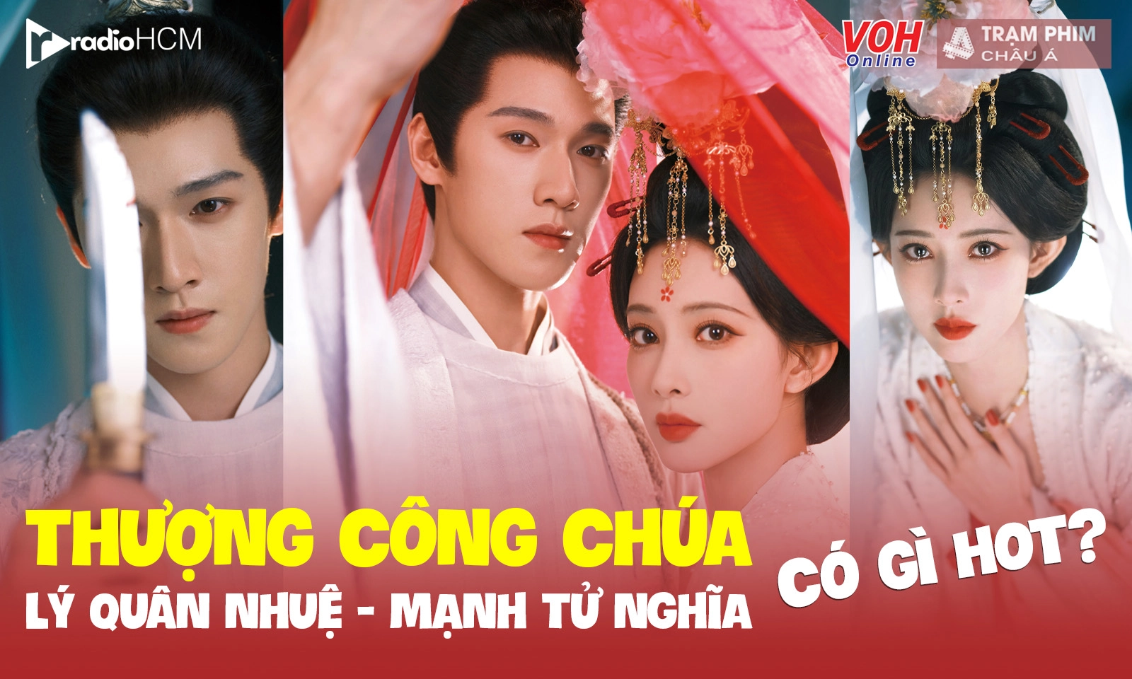 Phim mới Thượng Công Chúa sẽ giúp Lý Quân Nhuệ và Mạnh Tử Nghĩa bùng nổ lần hai?
