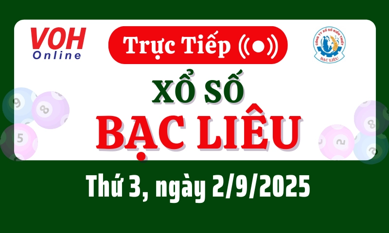 XSBL 2/9 - Kết quả xổ số Bạc Liêu hôm nay thứ 3 ngày 2/9/2025