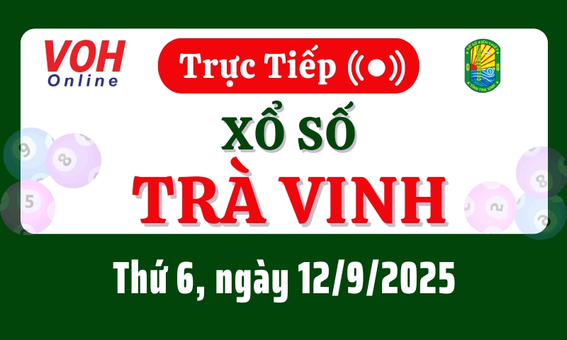 XSTV 12/9 - Kết quả xổ số Trà Vinh hôm nay thứ 6 ngày 12/9/2025