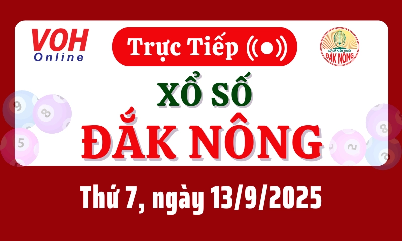 XSDNO 13/9 - Kết quả xổ số Đắk Nông hôm nay thứ 7 ngày 13/9/2025