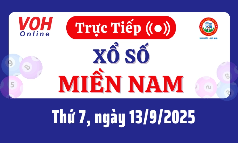 XSMN 13/9, Trực tiếp xổ số miền Nam thứ 7 ngày 13/9/2025