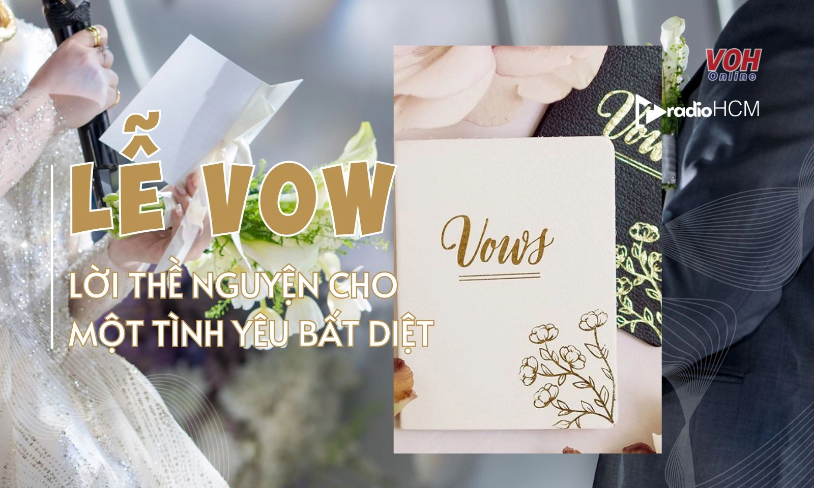 Lễ Vow là gì? Ý nghĩa lễ Vow trong ngày cưới