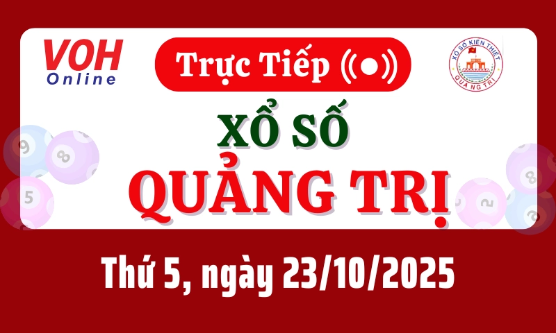 XSQT 23/10 - Kết quả xổ số Quảng Trị hôm nay thứ 5 ngày 23/10/2025