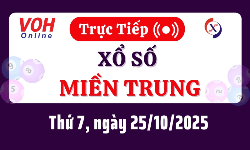 XSMT 25/10, Trực tiếp xổ số miền Trung thứ 7 ngày 25/10/2025