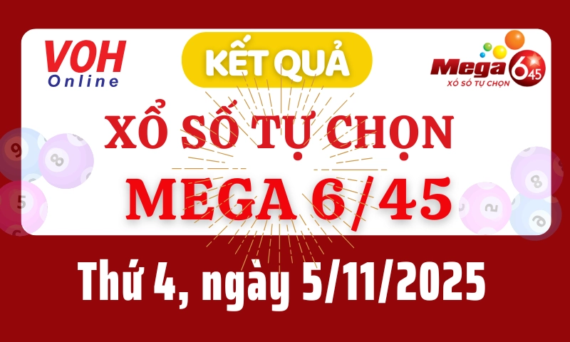 Vietlott MEGA 645 5/11 - Kết quả xổ số Vietlott hôm nay thứ 4 5/11/2025