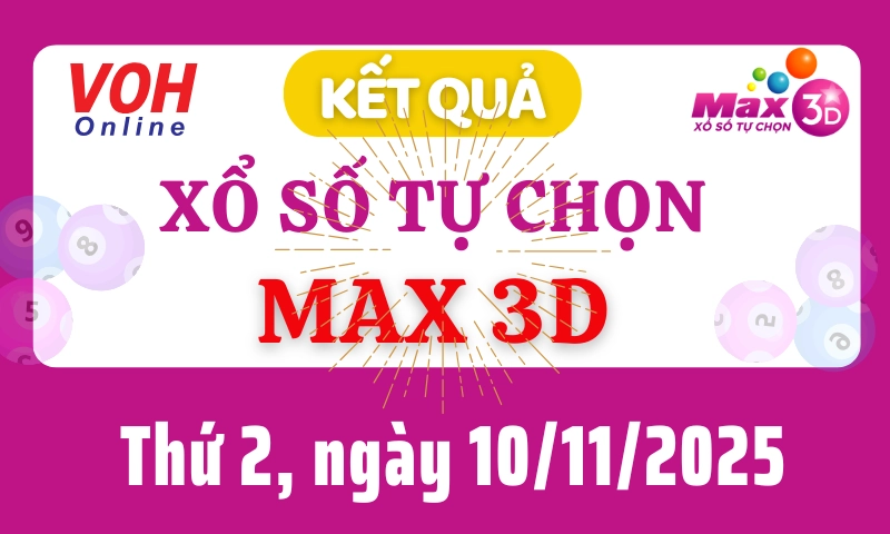 Vietlott MAX 3D 10/11 - Kết quả xổ số Vietlott hôm nay thứ 2 10/11/2025