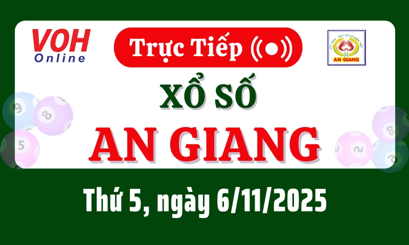 XSAG 6/11 - Kết quả xổ số An Giang hôm nay thứ 5 ngày 6/11/2025