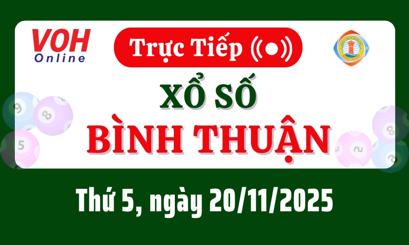 XSBTH 20/11 - Kết quả xổ số Bình Thuận hôm nay thứ 5 ngày 20/11/2025