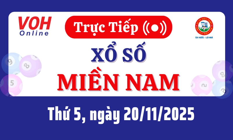 XSMN 20/11, Trực tiếp xổ số miền Nam thứ 5 ngày 20/11/2025