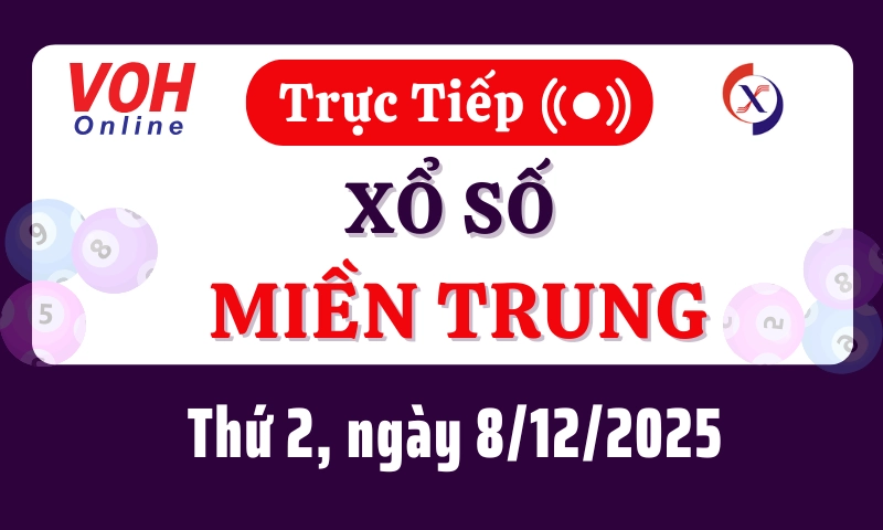 XSMT 8/12, Trực tiếp xổ số miền Trung thứ 2 ngày 8/12/2025