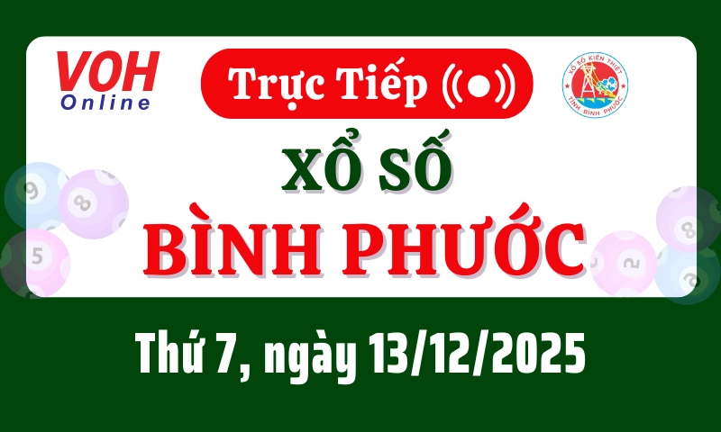 XSBP 13/12 - Kết quả xổ số Bình Phước hôm nay thứ 7 ngày 13/12/2025