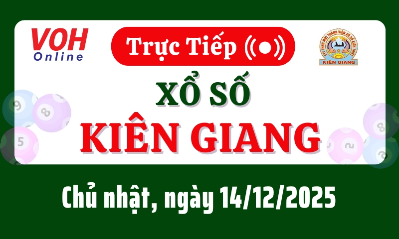 XSKG 14/12 - Kết quả xổ số Kiên Giang hôm nay chủ nhật ngày 14/12/2025