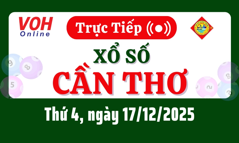XSCT 17/12 - Kết quả xổ số Cần Thơ hôm nay thứ 4 ngày 17/12/2025