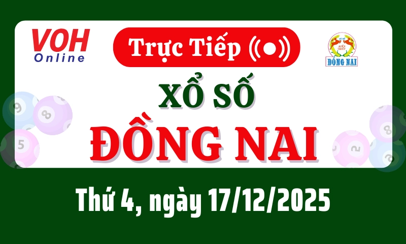 XSDN 17/12 - Kết quả xổ số Đồng Nai hôm nay thứ 4 ngày 17/12/2025