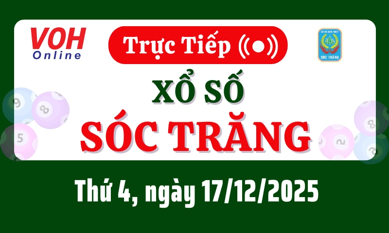 XSST 17/12 - Kết quả xổ số Sóc Trăng hôm nay thứ 4 ngày 17/12/2025