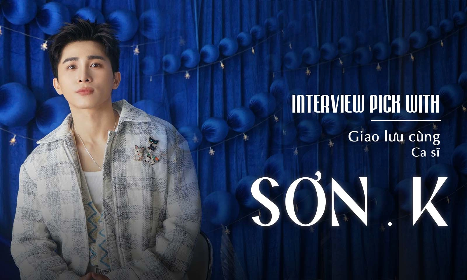 Hành trình đi qua bóng tối chạm đến hào quang của Sơn.K