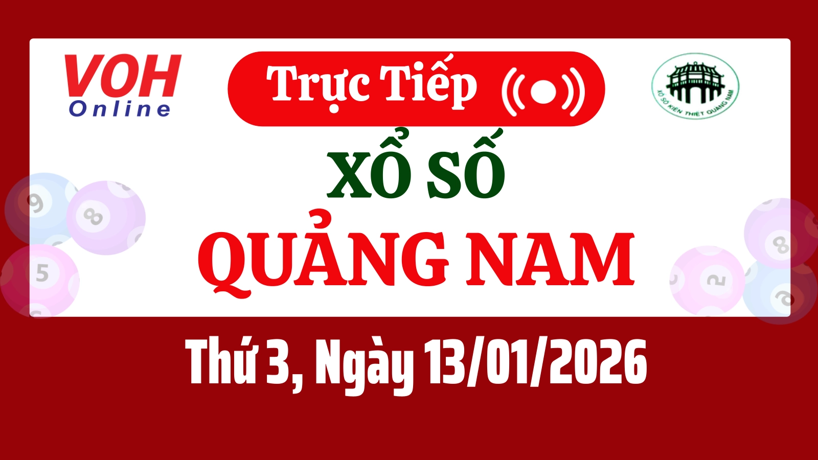 XSQNA 13/1 - Kết quả xổ số Quảng Nam hôm nay thứ 3 ngày 13/1/2026